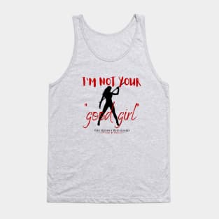 Not Your Good Girl Tank Top